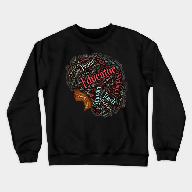 Black Educator Teacher Words in Afro Crewneck Sweatshirt by blackartmattersshop